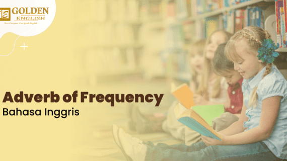 Adverb of Frequency: Pengertian, Jenis, Beserta Contoh Kalimat