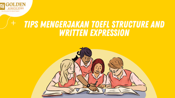 Tips Mengerjakan TOEFL Structure and Written Expression