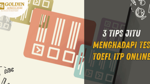 3 Tips Jitu Menghadapi Tes TOEFL ITP Online