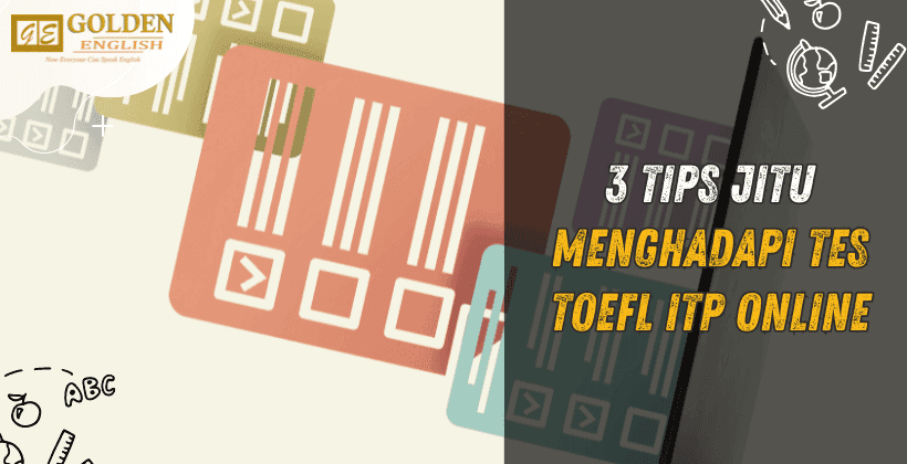 3 Tips Menghadapi Tes TOEFL ITP Online