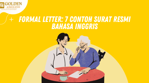 Formal Letter: 7 Contoh Surat Resmi Bahasa Inggris dan Artinya