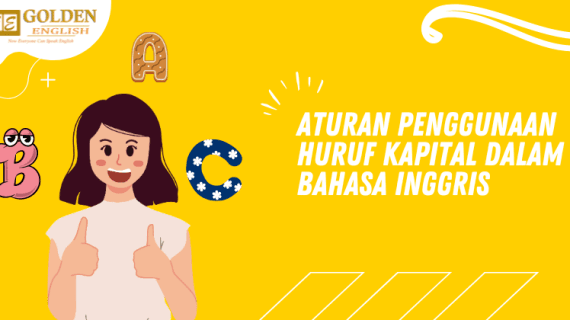 Aturan Penggunaan Huruf Kapital dalam Bahasa Inggris dan Contohnya