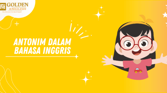 Antonyms: Antonim dalam Bahasa Inggris beserta Contoh