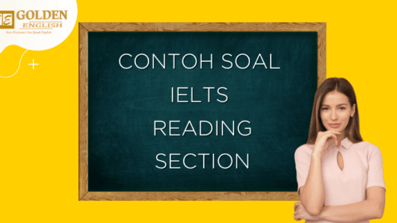 Contoh Soal IELTS Reading Section Beserta Pembahasan