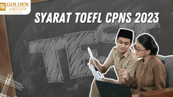 Syarat TOEFL CPNS 2024 dan PPPK 2024 Serta Tips Menghadapinya