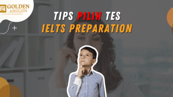 7 Hal yang Harus Dipertimbangkan Sebelum Memilih Kursus IELTS Preparation