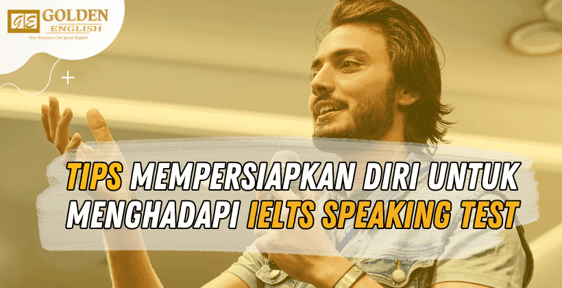 Tips Mempersiapkan Diri untuk Menghadapi IELTS Speaking Test