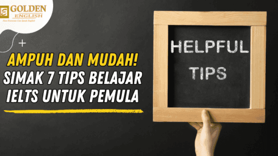 Ampuh dan Mudah! Simak 7 Cara Belajar IELTS untuk Pemula