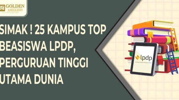 25 Daftar Kampus Top Beasiswa LPDP, Perguruan Tinggi Utama Dunia