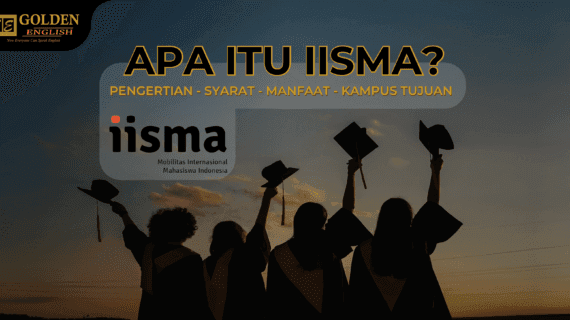 Mengenal Beasiswa IISMA : Pengertian, Syarat, Manfaat dan Kampus Tujuan