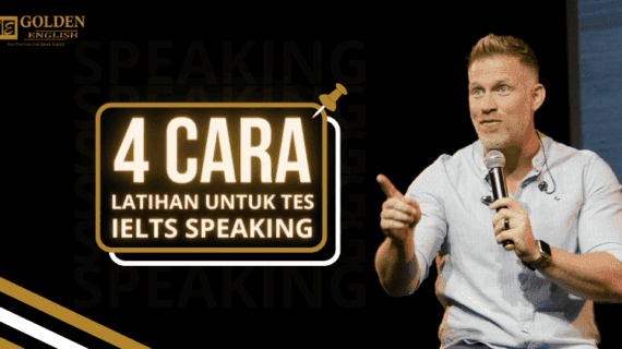 4 Cara Latihan Untuk Tes IELTS Speaking Part 1, Part 2 dan Part 3