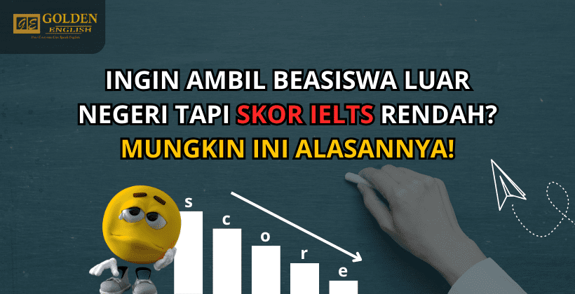 penyebab skor ielts rendah