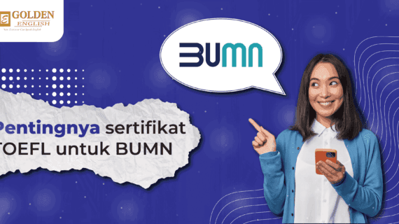 Ingin Melamar Kerja ke BUMN? Sertifikat TOEFL untuk BUMN Penting Buatmu