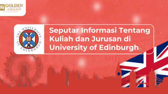 Seputar Informasi Tentang Kuliah dan Jurusan di University of Edinburgh