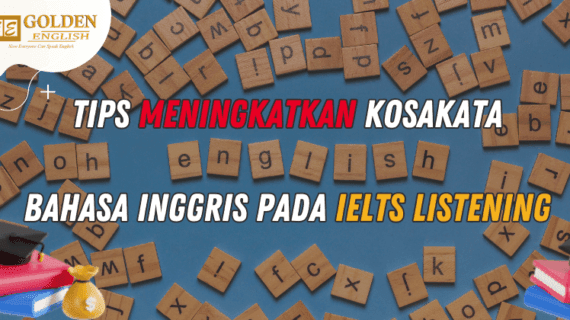 Tips Meningkatkan Kosakata Bahasa Inggris pada IELTS Listening