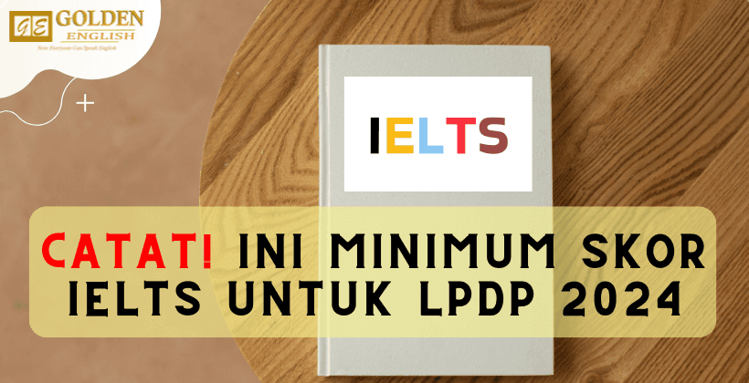 skor ielts untuk LPDP