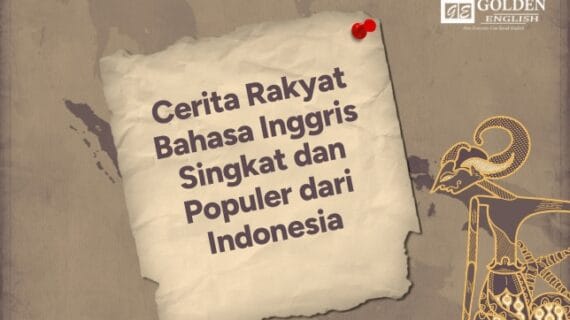 15 Cerita Rakyat Bahasa Inggris Populer Beserta Artinya