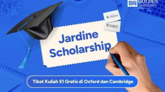 Jardine Scholarship: Tiket Kuliah Gratis di Oxford dan Cambridge