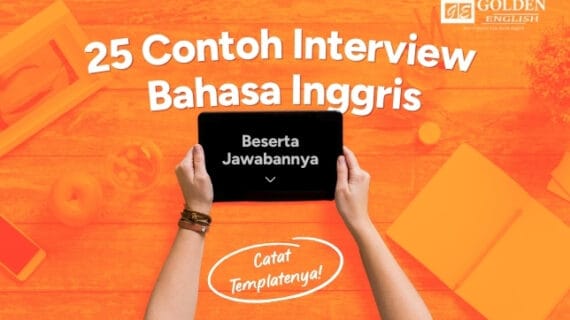 25 Contoh Interview Bahasa Inggris beserta Jawabannya, Catat Templatenya!