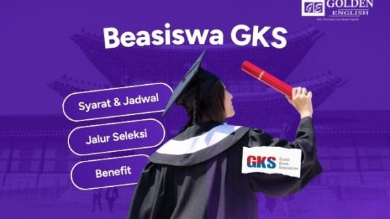 Beasiswa GKS: Syarat, Jadwal, Jalur Seleksi, dan Benefit