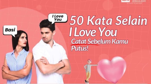 50 Kata Selain I Love You: Katakan Sebelum Kamu Putus!