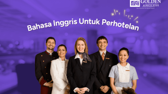 Mengapa Belajar Bahasa Inggris Untuk Perhotelan Dapat Membantu Karier Anda