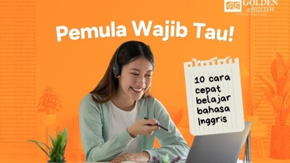 10 Cara Cepat Belajar Bahasa Inggris untuk Pemula yang Efektif