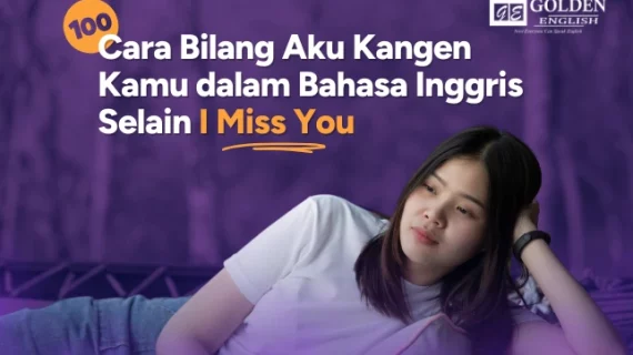 100 Cara Kangen dalam Bahasa Inggris, Bikin Baper