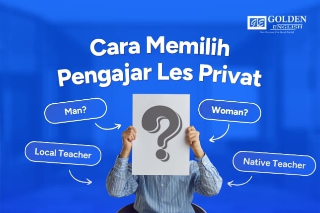 Cara Memilih Pengajar Les Privat Bahasa Inggris 