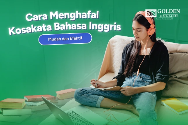 Cara Menghafal Kosakata Bahasa Inggris 