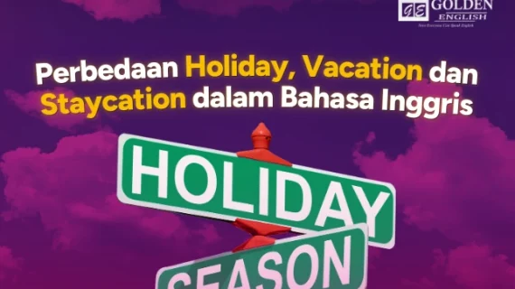 Perbedaan Holiday, Vacation dan Staycation dalam Bahasa Inggris