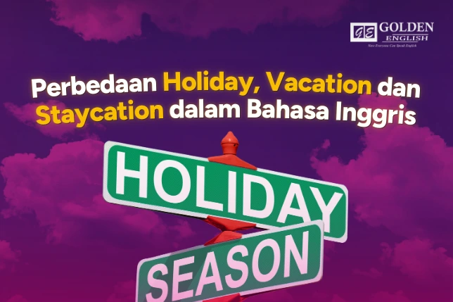 PERBEDAAN HOLIDAY DAN VACATION