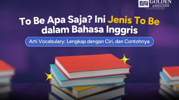 To Be Apa Saja? Ini Jenis To Be dalam Bahasa Inggris