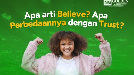 Apa arti Believe? Apa Perbedaannya dengan Trust?