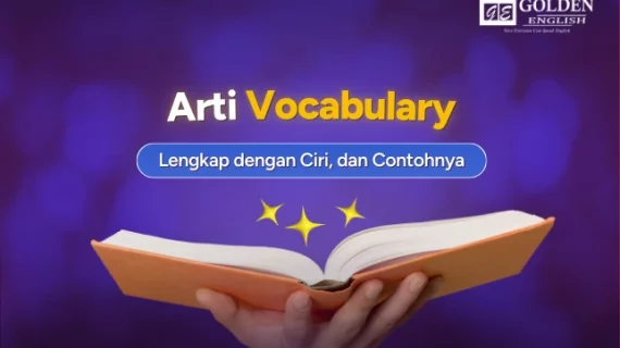 Arti Vocabulary: Lengkap dengan Ciri, dan Contohnya