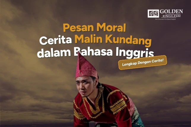 Pesan Moral Cerita Malin Kundang dalam Bahasa Inggris